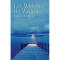 Let Widows Be Widows