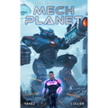 Mech Planet: A Mecha Space Opera Adventure