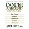 Cancer: A Second Opinion: A Look at Understanding, Controlling, and Curing Cancer