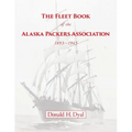 The Fleet Book of the Alaska Packers Association, 1893-1945: An Historical Overview and List