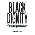 Black Dignity: The Struggle Against Domination