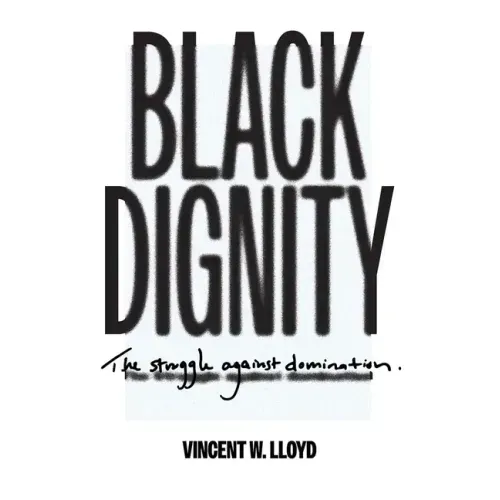 Black Dignity: The Struggle Against Domination