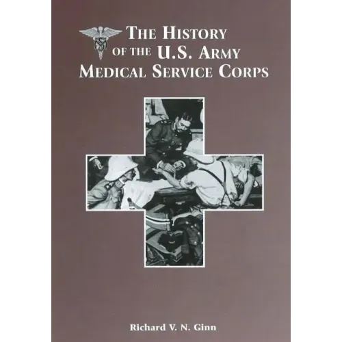 The History of the U.S. Army Medical Service Corps
