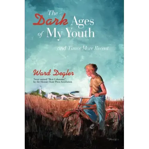 The Dark Ages of My Youth: and Times More Recent