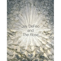 Jay Defeo and the Rose