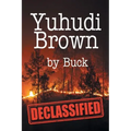 Yuhudi Brown: "Declassified"