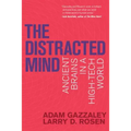 The Distracted Mind: Ancient Brains in a High-Tech World