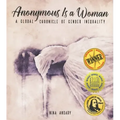 Anonymous Is a Woman: A Global Chronicle of Gender Inequality