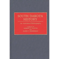 South Dakota History: An Annotated Bibliography