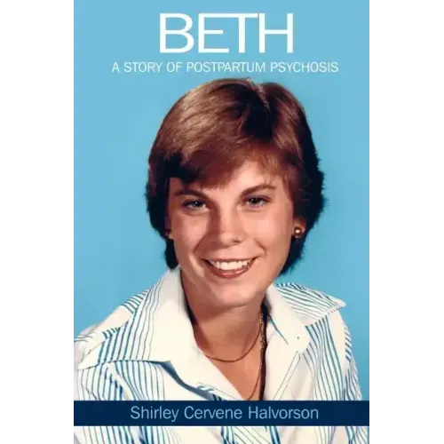 Beth: A Story of Postpartum Psychosis