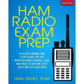 Ham Radio Exam Prep: A License Manual and Study Guide for the Amateur Radio General Class and Radio Technician Tests with 100 Test Questions