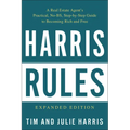 Harris Rules: A Real Estate Agent's Practical, No-BS, Step-By-Step Guide to Becoming Rich and Free