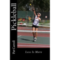 Pickleball: Less Is More