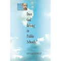 Does God Belong in Public Schools?