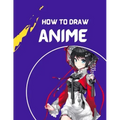 how to draw anime: A Step By Step anime drawing book for beginners and kids 9 12 For Learn How To Draw Anime And Manga Faces