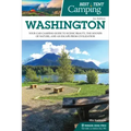 Best Tent Camping: Washington: Your Car-Camping Guide to Scenic Beauty, the Sounds of Nature, and an Escape from Civilization