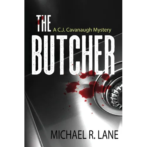 The Butcher (A C. J. Cavanaugh Mystery)
