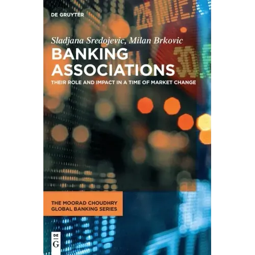 Banking Associations: Their Role and Impact in a Time of Market Change