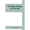 The evolution of marriage and of the family