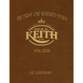 The First One Hundred Years: Ben E. Keith 1906-2006