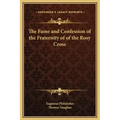 The Fame and Confession of the Fraternity of of the Rosy Cross