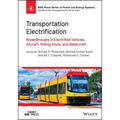 Transportation Electrification: Breakthroughs in Electrified Vehicles, Aircraft, Rolling Stock, and Watercraft