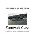 Zumwalt-Class: A Reference for the 21st Century Destroyer