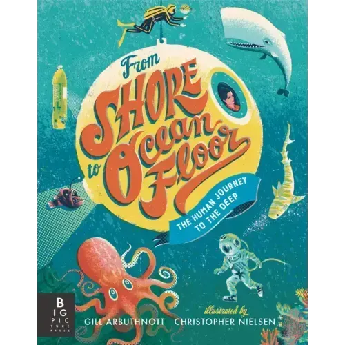 From Shore to Ocean Floor: The Human Journey to the Deep