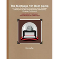 The Mortgage 101 Boot Camp
