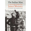 The Indian Man: A Biography of James Mooney