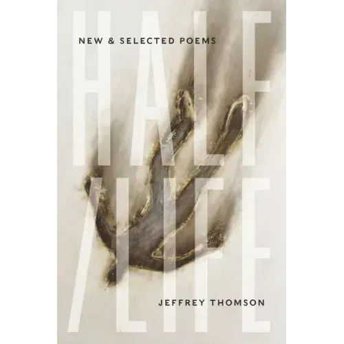 Half/Life: New & Selected Poems