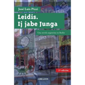 Leidis. Ij Jabe Junga.: Una Novela Argentina En Berlín