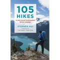 105 Hikes in and Around Southwestern British Columbia
