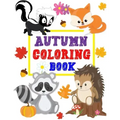 Autumn Coloring Book: Animals Turkey Thanksgiving and More Coloring Book for Kids Boys Girls Ages 2-4, 3-5 Big and Jumbo Perfect Gift