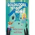 Goldilocks, Go Home!