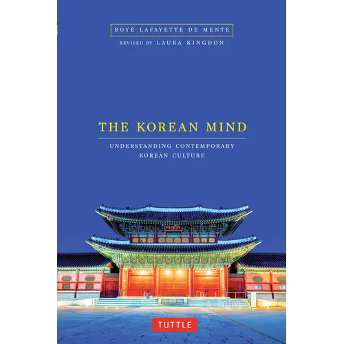 The Korean Mind: Understanding Contemporary Korean Culture