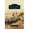 Delano Area: 1776-1930