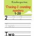 kindergarten tracing & counting numbers: 1-20