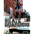 The Skateboarding Field Manual