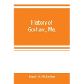History of Gorham, Me.