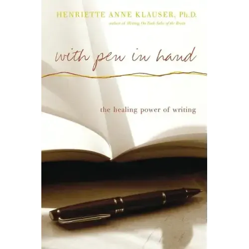 With Pen in Hand: The Healing Power of Writing