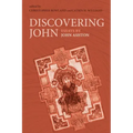 Discovering John: Essays by John Ashton