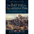 The Battle of Allatoona Pass: Civil War Skirmish in Bartow County, Georgia