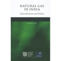 Natural Gas in India: Liberalisation and Policy