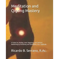 Meditation and Qigong Mastery