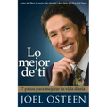 Lo Mejor de Ti: 7 Pasos Para Mejorar Tu Vida Diaria = Become a Better You