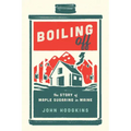 Boiling Off: Maple Sugaring in Maine