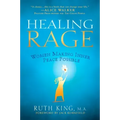 Healing Rage: Women Making Inner Peace Possible
