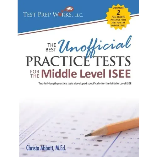 The Best Unofficial Practice Tests for the Middle Level ISEE
