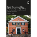 Local Government Law: A Practical Guidebook for Public Officials on City Councils, Community Boards, and Planning Commissions